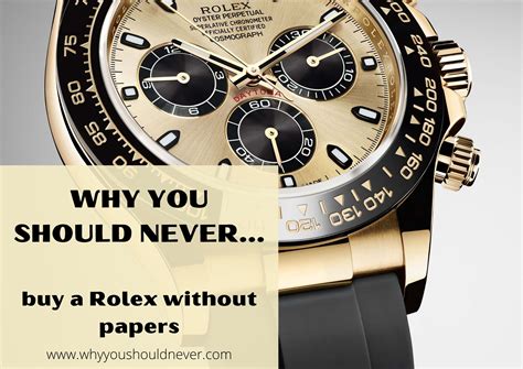 should i buy a rolex without papers|watches without papers.